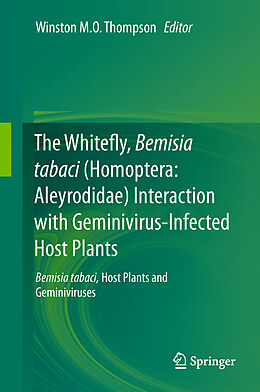 Livre Relié The Whitefly, Bemisia tabaci (Homoptera: Aleyrodidae) Interaction with Geminivirus-Infected Host Plants de 