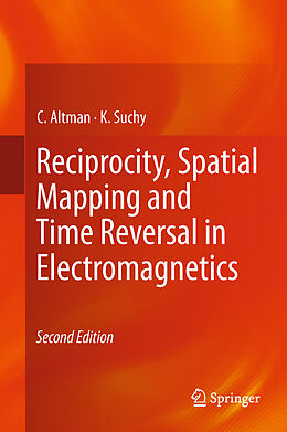 Livre Relié Reciprocity, Spatial Mapping and Time Reversal in Electromagnetics de K. Suchy, C. Altman