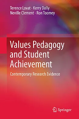 E-Book (pdf) Values Pedagogy and Student Achievement von Terence Lovat, Kerry Dally, Neville Clement