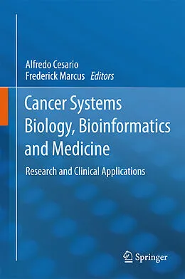 E-Book (pdf) Cancer Systems Biology, Bioinformatics and Medicine von Alfredo Cesario, Frederick Marcus