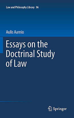E-Book (pdf) Essays on the Doctrinal Study of Law von Aulis Aarnio