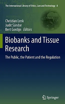 E-Book (pdf) Biobanks and Tissue Research von Christian Lenk, Judit Sándor, Bert Gordijn
