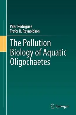 E-Book (pdf) The Pollution Biology of Aquatic Oligochaetes von Pilar Rodriguez, Trefor B. Reynoldson