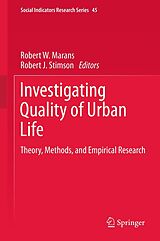 eBook (pdf) Investigating Quality of Urban Life de Robert W. Marans, Robert J. Stimson