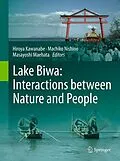 E-Book (pdf) Lake Biwa: Interactions between Nature and People von Hiroya Kawanabe, Machiko Nishino, Masayoshi Maehata