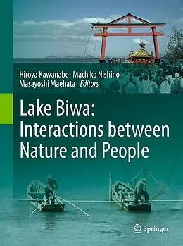 E-Book (pdf) Lake Biwa: Interactions between Nature and People von Hiroya Kawanabe, Machiko Nishino, Masayoshi Maehata