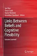 E-Book (pdf) Links Between Beliefs and Cognitive Flexibility von Jan Elen, Elmar Stahl, Rainer Bromme