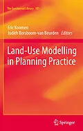 E-Book (pdf) Land-Use Modelling in Planning Practice von Eric Koomen, Judith Borsboom-van Beurden