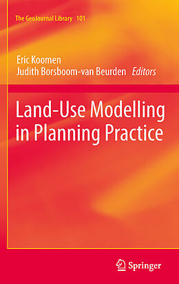 E-Book (pdf) Land-Use Modelling in Planning Practice von Eric Koomen, Judith Borsboom-van Beurden