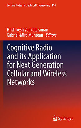 E-Book (pdf) Cognitive Radio and its Application for Next Generation Cellular and Wireless Networks von 