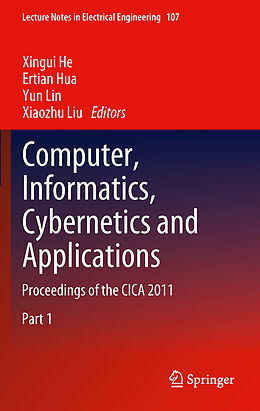 E-Book (pdf) Computer, Informatics, Cybernetics and Applications von Xingui He, Ertian Hua, Yun Lin