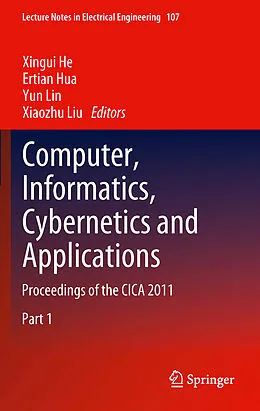 E-Book (pdf) Computer, Informatics, Cybernetics and Applications von Xingui He, Ertian Hua, Yun Lin
