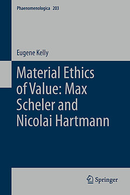 Livre Relié Material Ethics of Value: Max Scheler and Nicolai Hartmann de E. Kelly