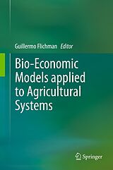 E-Book (pdf) Bio-Economic Models applied to Agricultural Systems von Guillermo Flichman