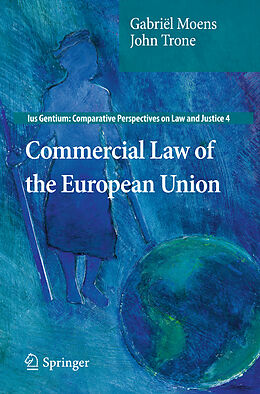 Kartonierter Einband Commercial Law of the European Union von John Trone, Gabriël Moens