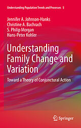 E-Book (pdf) Understanding Family Change and Variation von Jennifer A. Johnson-Hanks, Christine A. Bachrach, S. Philip Morgan