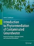 E-Book (pdf) Introduction to Phytoremediation of Contaminated Groundwater von James E. Landmeyer
