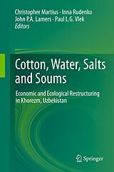 E-Book (pdf) Cotton, Water, Salts and Soums von Christopher Martius, Inna Rudenko, John P.A. Lamers