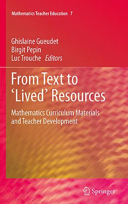 E-Book (pdf) From Text to 'Lived' Resources von Ghislaine Gueudet, Birgit Pepin, Luc Trouche