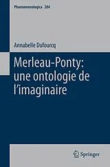 Fester Einband Merleau-Ponty: une ontologie de l'imaginaire von Annabelle Dufourcq
