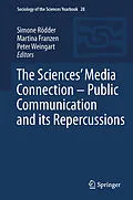 E-Book (pdf) The Sciences' Media Connection -Public Communication and its Repercussions von Simone Rödder, Martina Franzen, Peter Weingart