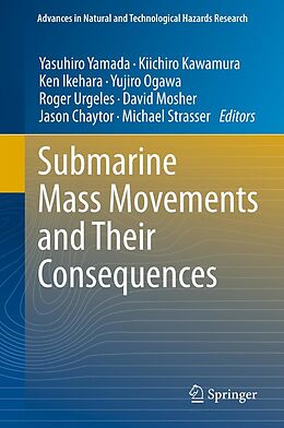 E-Book (pdf) Submarine Mass Movements and Their Consequences von Yasuhiro Yamada, Kiichiro Kawamura, Ken Ikehara