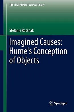 E-Book (pdf) Imagined Causes: Hume's Conception of Objects von Stefanie Rocknak