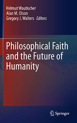 Livre Relié Philosophical Faith and the Future of Humanity de 