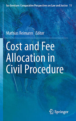 E-Book (pdf) Cost and Fee Allocation in Civil Procedure von Mathias Reimann