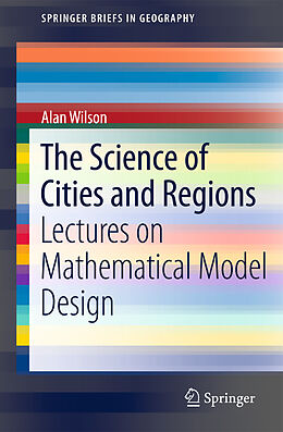 Couverture cartonnée The Science of Cities and Regions de Alan Wilson