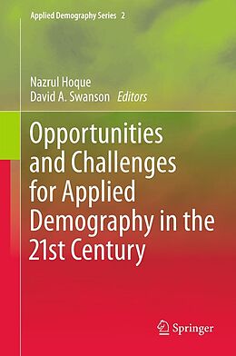 eBook (pdf) Opportunities and Challenges for Applied Demography in the 21st Century de Nazrul Hoque, David A. Swanson