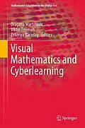 E-Book (pdf) Visual Mathematics and Cyberlearning von Dragana Martinovic, Viktor Freiman, Zekeriya Karadag