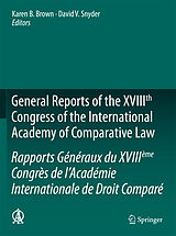 Livre Relié General Reports of the XVIIIth Congress of the International Academy of Comparative Law/Rapports Généraux du XVIIIème Congrès de l Académie Internationale de Droit Comparé de 