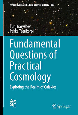 Fester Einband Fundamental Questions of Practical Cosmology von Pekka Teerikorpi, Yurij Baryshev