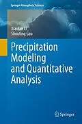 E-Book (pdf) Precipitation Modeling and Quantitative Analysis von Xiaofan Li, Shouting Gao