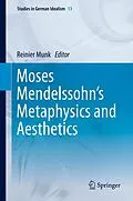 E-Book (pdf) Moses Mendelssohn's Metaphysics and Aesthetics von Reinier Munk