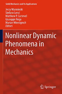 E-Book (pdf) Nonlinear Dynamic Phenomena in Mechanics von Jerzy Warminski, Stefano Lenci, Matthew P. Cartmell