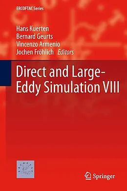 E-Book (pdf) Direct and Large-Eddy Simulation VIII von Hans Kuerten, Bernard Geurts, Vincenzo Armenio