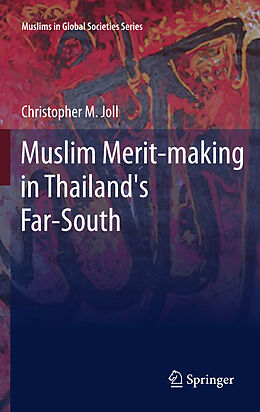 Livre Relié Muslim Merit-making in Thailand's Far-South de Christopher M. Joll