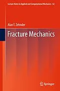 E-Book (pdf) Fracture Mechanics von Alan T. Zehnder
