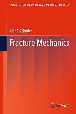 E-Book (pdf) Fracture Mechanics von Alan T. Zehnder