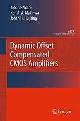 Kartonierter Einband Dynamic Offset Compensated CMOS Amplifiers von Frerik Witte, Kofi Makinwa, Johan Huijsing