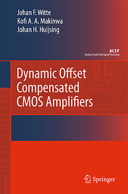 Couverture cartonnée Dynamic Offset Compensated CMOS Amplifiers de Frerik Witte, Johan Huijsing, Kofi Makinwa