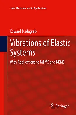 E-Book (pdf) Vibrations of Elastic Systems von Edward B. Magrab