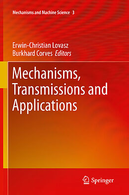 E-Book (pdf) Mechanisms, Transmissions and Applications von Erwin-Christian Lovasz, Burkhard Corves
