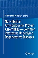 eBook (pdf) Non-fibrillar Amyloidogenic Protein Assemblies - Common Cytotoxins Underlying Degenerative Diseases de 