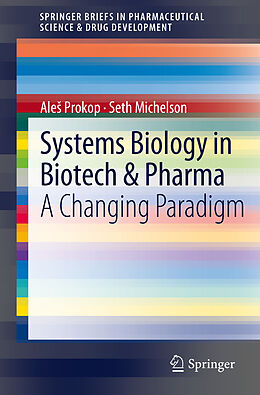 Kartonierter Einband Systems Biology in Biotech & Pharma von Seth Michelson, Ale  Prokop
