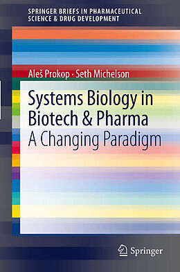 E-Book (pdf) Systems Biology in Biotech & Pharma von Ales Prokop, Seth Michelson