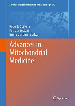 E-Book (pdf) Advances in Mitochondrial Medicine von Roberto Scatena, Patrizia Bottoni, Bruno Giardina