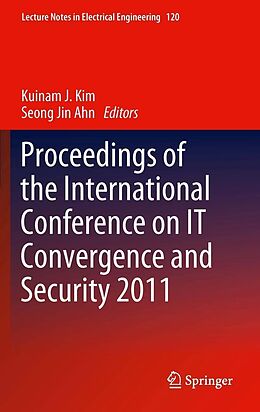 E-Book (pdf) Proceedings of the International Conference on IT Convergence and Security 2011 von 
